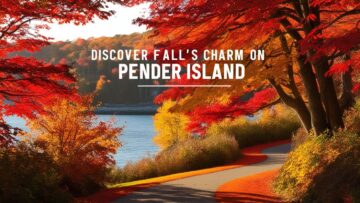 Discover Fall's Charm on Pender Island