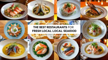 Discover the Best Restaurants for Fresh Local Seafood